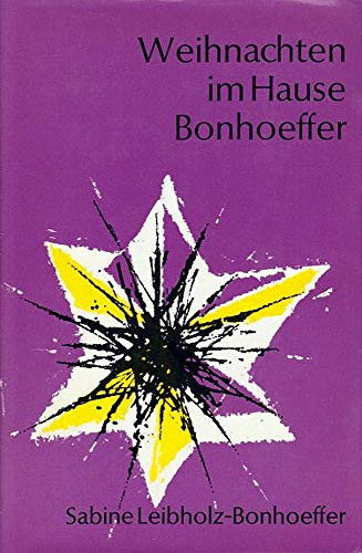 Weihnachten im Hause Bonhoeffer. - leibholz bonhoeffer, sabine