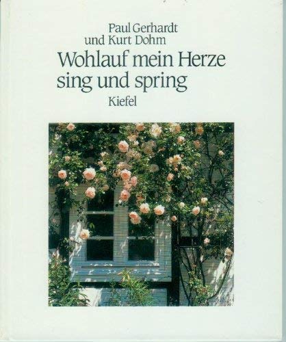 Beispielbild fr Wohlauf mein Herze sing und spring zum Verkauf von Gerald Wollermann