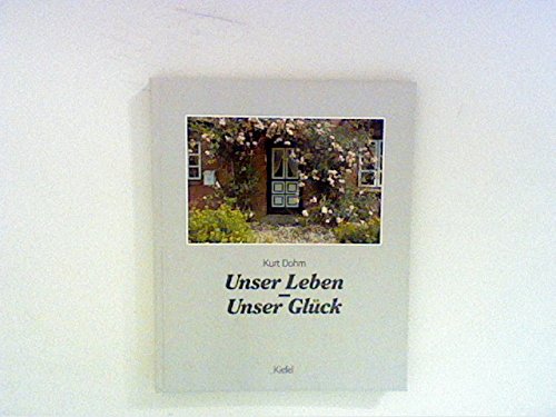 Imagen de archivo de Unser Leben. Unser Glck a la venta por Leserstrahl  (Preise inkl. MwSt.)