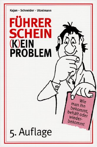 Stock image for Fhrerschein (k)ein Problem: Wie man ihn bekommt, behlt oder wiederbekommt for sale by medimops