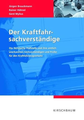 Beispielbild fr Der Kraftfahrsachverstndige: Die Technische Prfstelle und ihre amtlich anerkannten Sachverstndigen und Prfer fr den Kraftfahrzeugverkehr zum Verkauf von medimops