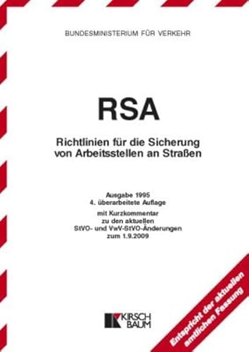 9783781217751: RSA Richtlinien fr die Sicherung von Arbeitsstellen an Straen: Entspricht der aktuellen amtlichen Fassung