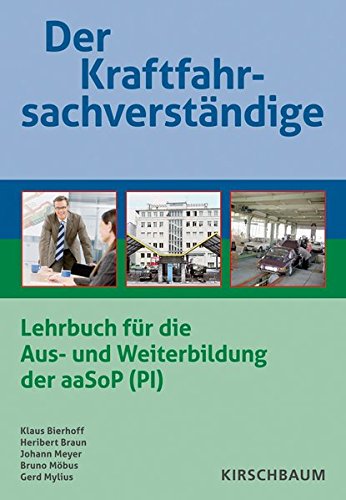 9783781218406: Der Kraftfahrsachverstndige: Lehrbuch fr die Aus- und Weiterbildung der aaSoP (PI)