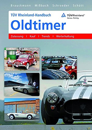 Beispielbild fr TV Rheinland-Handbuch Oldtimer: Zulassung - Kauf - Trends - Werterhaltung zum Verkauf von medimops
