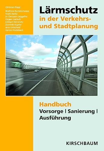 Beispielbild fr Lrmschutz in der Verkehrs- und Stadtplanung : Handbuch Vorsorge Sanierung Ausfhrung zum Verkauf von Buchpark