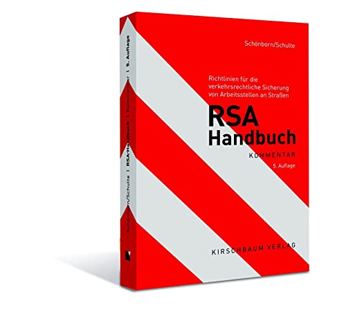 Stock image for RSA Handbuch : Richtlinien fr die verkehrsrechtliche Sicherung von Arbeitsstellen an Straen for sale by Buchpark