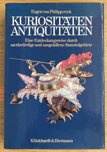 Imagen de archivo de Kuriositten, Antiquitten. Sonderausgabe. Ein Handbuch fr Sammler und Liebhaber a la venta por medimops