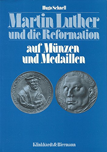 9783781402218: Martin Luther und die Reformation auf Münzen und Medaillen (German Edition)