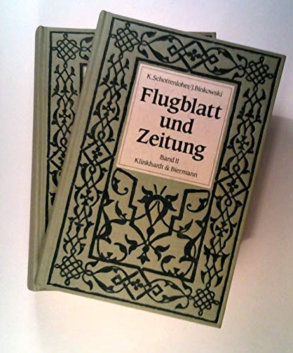 Stock image for Flugblatt und Zeitung. Band I und II. for sale by Klaus Kuhn Antiquariat Leseflgel