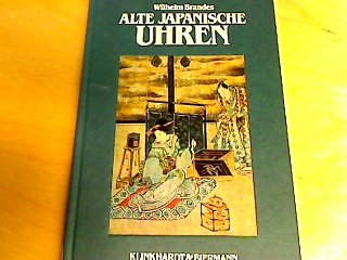 Alte japanische Uhren : Ein Handbuch für Sammler und Liebhaber. - Brandes, Wilhelm