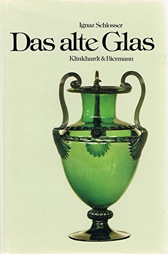 9783781402409: Das alte Glas - Ein Handbuch fr Sammler und Liebhaber