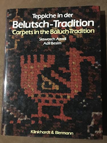 Teppiche in der Belutsch-Tradition - Carpets in the Baluch Tradition