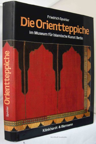 Beispielbild fr Die Orientteppiche im Museum fr Islamische Kunst Berlin. zum Verkauf von Antiquariat & Verlag Jenior