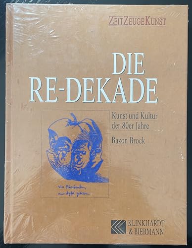 Imagen de archivo de Die Re- Dekade. Kunst und Kultur der 80er Jahre a la venta por medimops