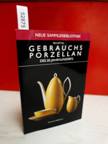 Beispielbild fr Gebrauchsporzellan des 20. Jahrhunderts. Vom Jugendstil zur Postmoderne. zum Verkauf von Antiquariat Matthias Wagner