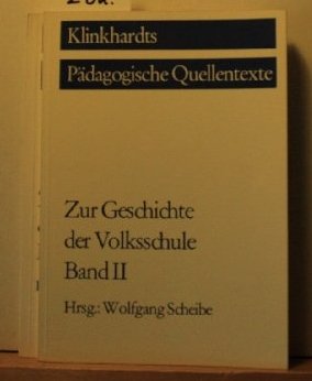 Beispielbild fr Zur Geschichte der Volksschule Band I / Klinkhardts Pdagogische Quellentexte zum Verkauf von Osterholzer Buch-Antiquariat