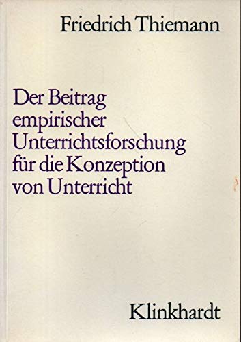 9783781501997: der beitrag empirischer unterrichtsforschung fr die konzeption von unterricht