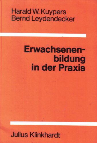 Beispielbild fr Erwachsenenbildung in der Praxis. Didaktik und Methodik zum Verkauf von CSG Onlinebuch GMBH