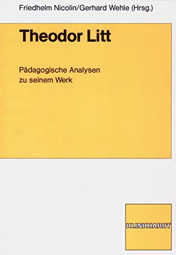 Beispielbild fr Theodor Litt. pdag. Analysen zu seinem Werk, zum Verkauf von modernes antiquariat f. wiss. literatur