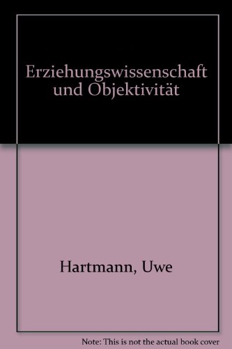 Beispielbild fr Erziehungswissenschaft und Objektivitt zum Verkauf von medimops