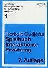 Beispielbild fr Spielbuch Interaktionserziehung. 185 Spiele und bungen zum Gruppentraining in Schule, Jugendarbeit und Erwachsenenbildung zum Verkauf von medimops