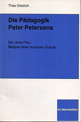 Imagen de archivo de Die Pdagogik Peter Petersens. Der Jena-Plan: Beispiel einer humanen Schule. a la venta por ralfs-buecherkiste