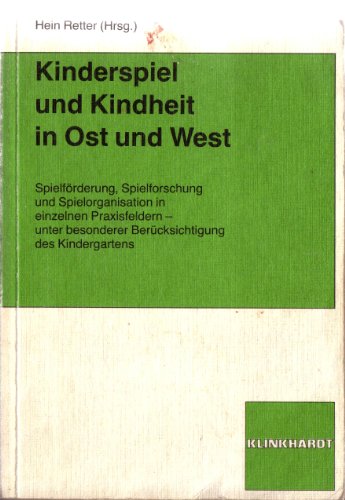 Stock image for Kinderspiel und Kindheit in Ost und West for sale by medimops