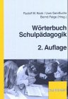 Stock image for wrterbuch schulpdagogik. ein nachschlagewerk fr studium und schulpraxis for sale by alt-saarbrcker antiquariat g.w.melling