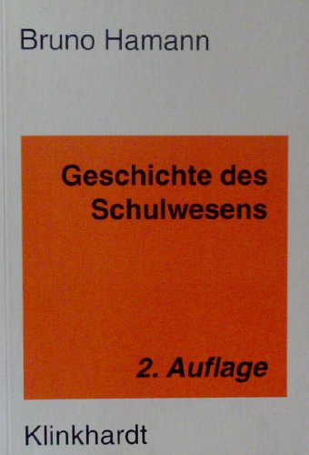 Stock image for Geschichte des Schulwesens: Werden und Wandel der Schule im ideen- und sozialgeschichtlichen Zusammenhang (German Edition) for sale by Books Unplugged