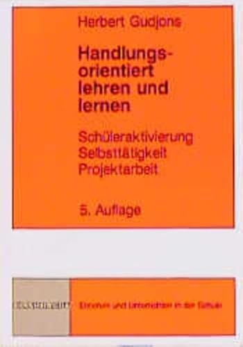 Beispielbild fr Handlungsorientiert lehren und lernen. Schleraktivierung. Selbstttigkeit. Projektarbeit zum Verkauf von medimops