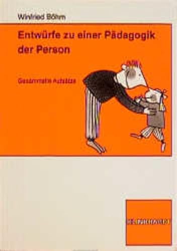 EntwÃ¼rfe zu einer PÃ¤dagogik der Person. Gesammelte AufsÃ¤tze. (9783781508781) by BÃ¶hm, Winfried.; Lischewski, Andreas.