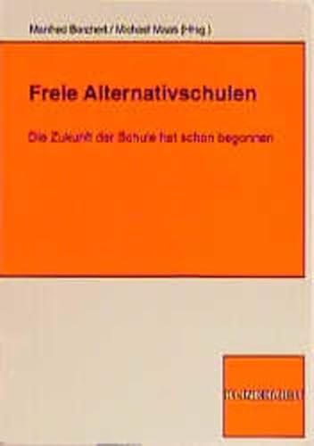 Freie Alternativschulen. Die Zukunft der Schule hat schon begonnen. (9783781509511) by Borchert, Manfred; Maas, Michael