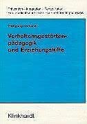 VerhaltensgestÃ¶rtenpÃ¤dagogik und Erziehungshilfe. (9783781509924) by Mutzeck, Wolfgang