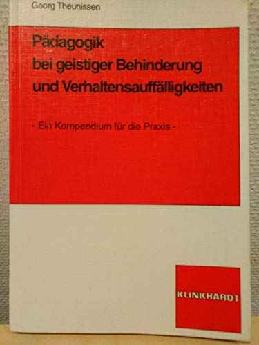 Beispielbild fr Pdagogik bei geistiger Behinderung und Verhaltensaufflligkeiten. Ein Kompendium fr die Praxis zum Verkauf von medimops