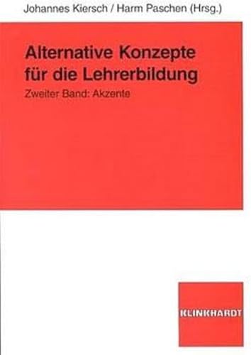 Beispielbild fr Alternative Konzepte fr die Lehrerbildung, Bd.2, Akzente zum Verkauf von medimops