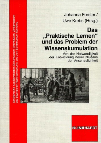 Stock image for DasPraktische Lernen und das Problem der Wissenskumulation: Von der Notwendigkeit der Entwicklung neuer Niveaus der Anschaulichkeit for sale by Goodbooks-Wien