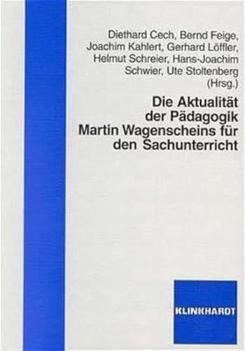 Stock image for Die Aktualitt der Pdagogik Martin Wagenscheins fr den Sachunterricht for sale by medimops