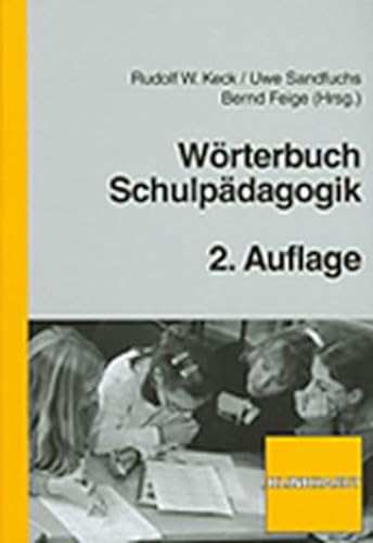 Beispielbild fr Wrterbuch Schulpdagogik: Ein Nachschlagewerk fr Studium und Schulpraxis zum Verkauf von medimops