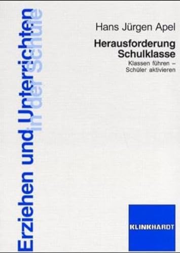 Stock image for Herausforderung Schulklasse: Klassen fhren - Schler aktivieren for sale by medimops