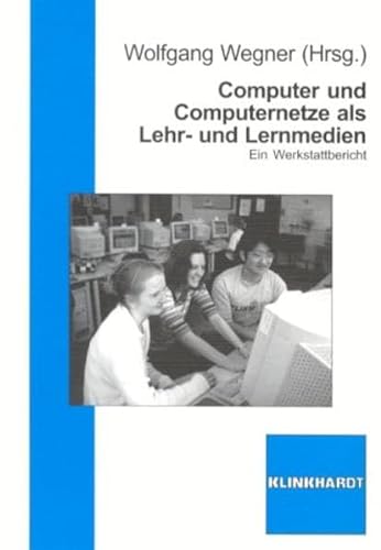 Beispielbild fr Computer und Computernetze als Lehr- und Lernmedien. Ein Werkstattbericht zum Verkauf von medimops