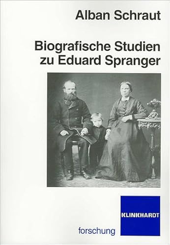 Biografische Studien zu Eduard Spranger. - Schraut, Alban