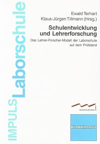 Beispielbild fr Schulentwicklung und Lehrerforschung - Das Lehrer-Forscher-Modell der Laborschule auf dem Prfstand zum Verkauf von Der Ziegelbrenner - Medienversand