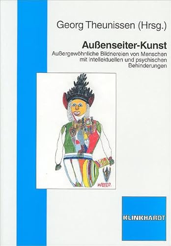 Imagen de archivo de Auenseiter-Kunst: Auergewhnliche Bildnereinen von Menschen mit intellektuellen und psychische a la venta por medimops