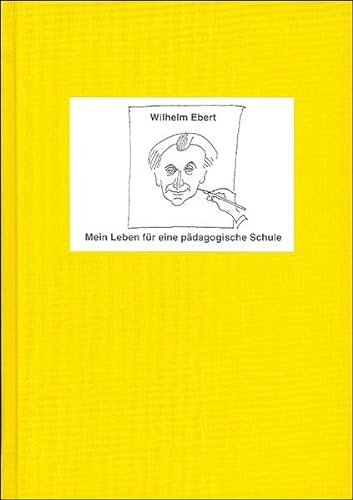 9783781516847: Ebert, W: Mein Leben fr eine pdagogische Schule