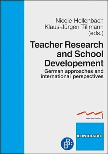 Teacher Research and School Developement: German approaches and international perspectives (9783781517790) by Nicole Hollenbach