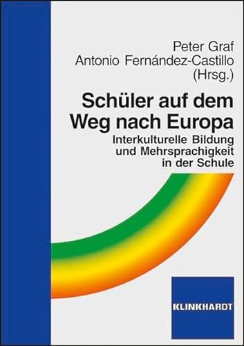 Stock image for Schler auf dem Weg nach Europa: Interkulturelle Bildung und Mehrsprachigkeit in der Schule for sale by medimops
