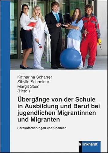 Beispielbild fr bergnge von der Schule in Ausbildung und Beruf bei jugendlichen Migrantinnen und Migranten: Herausforderung und Chancen zum Verkauf von medimops