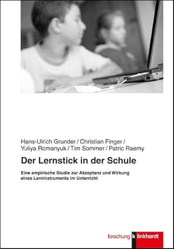 Stock image for Der Lernstick in der Schule: Eine empirische Studie zur Akzeptanz und Wirkung eines Lerninstruments im Unterricht (klinkhardt forschung) for sale by medimops