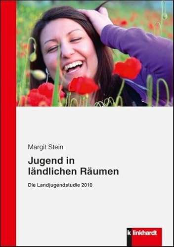 Beispielbild fr Jugend in lndlichen Rumen: Die Landjugendstudie 2010 zum Verkauf von medimops