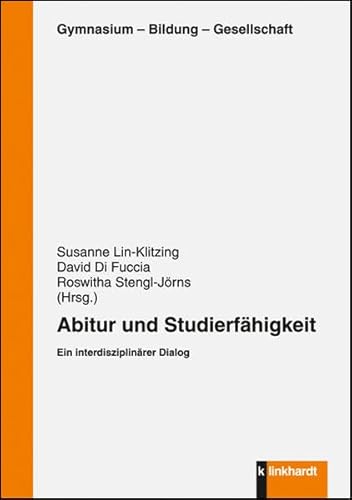 Beispielbild fr Abitur und Studierfhigkeit: Ein interdisziplinrer Dialog zum Verkauf von medimops